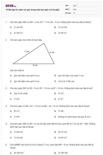 10 Bài tập So sánh các góc trong một tam giác (có lời giải)
