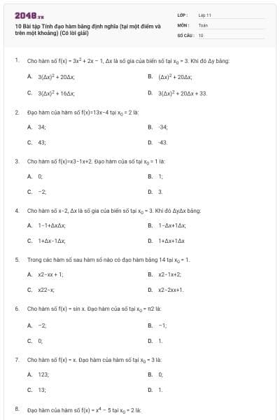 10 Bài tập Tính đạo hàm bằng định nghĩa (tại một điểm và trên một khoảng) (Có lời giải)