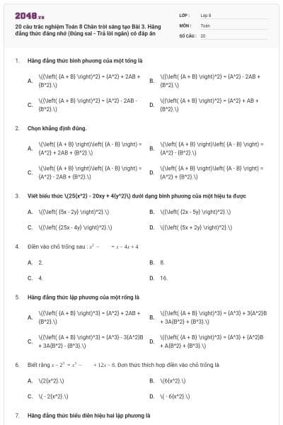 20 câu trắc nghiệm Toán 8 Chân trời sáng tạo Bài 3. Hằng đẳng thức đáng nhớ (Đúng sai - Trả lời ngắn) có đáp án