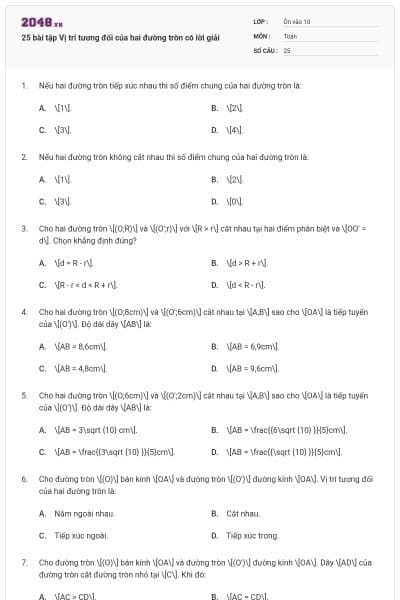 25 bài tập Vị trí tương đối của hai đường tròn có lời giải
