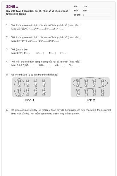 Giải VBT Toán 4 Cánh Diều Bài 55. Phân số và phép chia số tự nhiên có đáp án