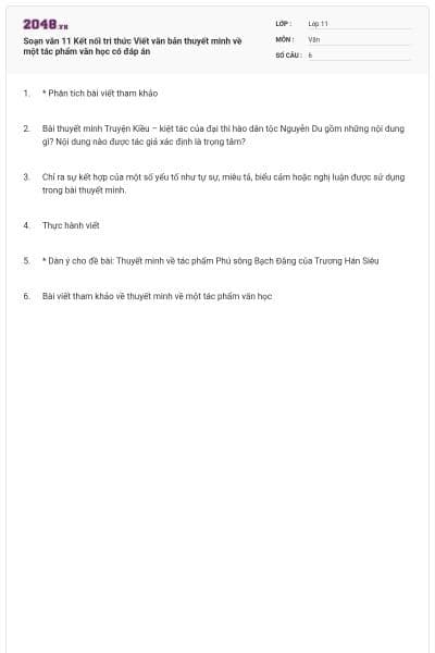 Soạn văn 11 Kết nối tri thức Viết văn bản thuyết minh về một tác phẩm văn học có đáp án