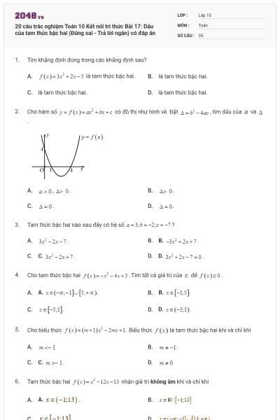 20 câu trắc nghiệm Toán 10 Kết nối tri thức Bài 17: Dấu của tam thức bậc hai (Đúng sai - Trả lời ngắn) có đáp án