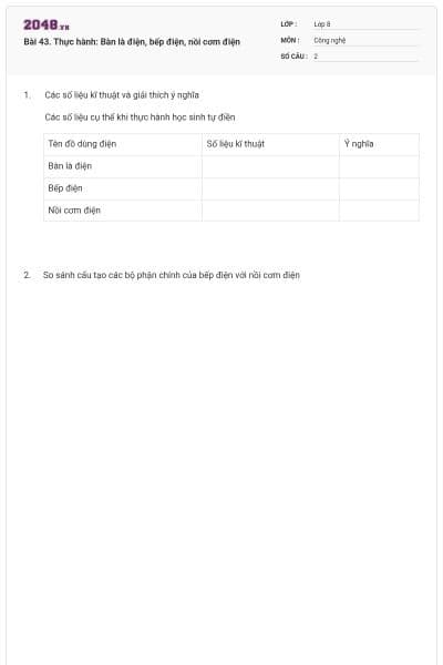 Bài 43. Thực hành: Bàn là điện, bếp điện, nồi cơm điện