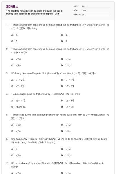 178 câu trắc nghiệm Toán 12 Chân trời sáng tạo Bài 3: Đường tiệm cận của đồ thị hàm số có đáp án - Đề 6