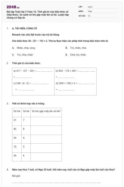 Bài tập Toán lớp 3 Tuần 16. Tính giá trị của biểu thức số (tiếp theo). So sánh số lớn gấp mấy lần số bé. Luyện tập chung có đáp án