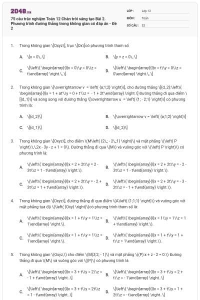 75 câu trắc nghiệm Toán 12 Chân trời sáng tạo Bài 2. Phương trình đường thẳng trong không gian có đáp án - Đề 2