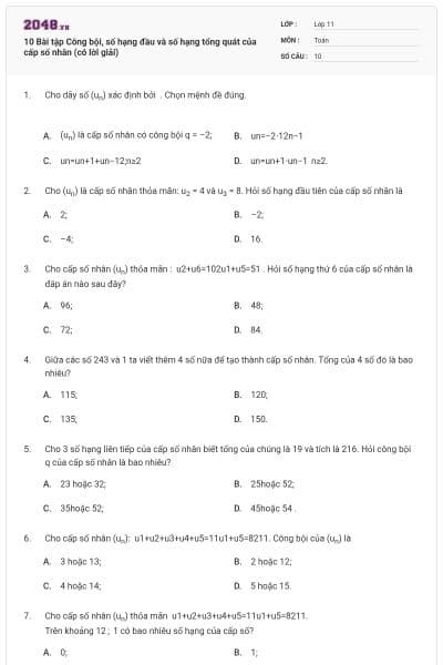 10 Bài tập Công bội, số hạng đầu và số hạng tổng quát của cấp số nhân (có lời giải)