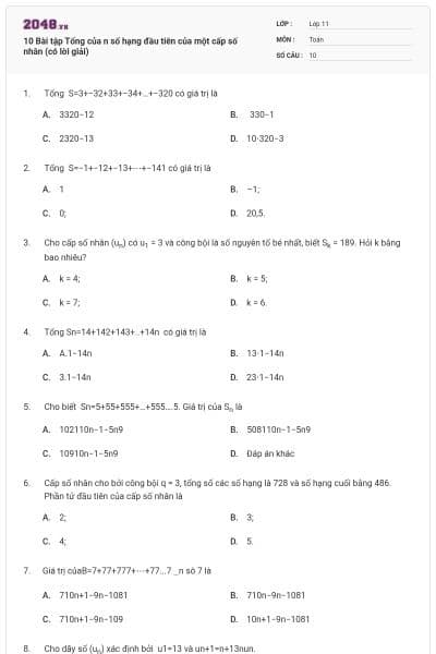 10 Bài tập Tổng của n số hạng đầu tiên của một cấp số nhân (có lời giải)
