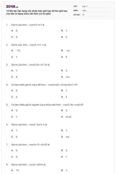 10 Bài tập Vận dụng các phép toán giới hạn để tìm giới hạn của dãy số dạng chứa căn thức (có lời giải)