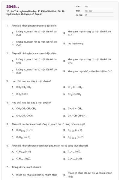 15 câu Trắc nghiệm Hóa học 11 Kết nối tri thức Bài 16: Hydrocarbon không no có đáp án