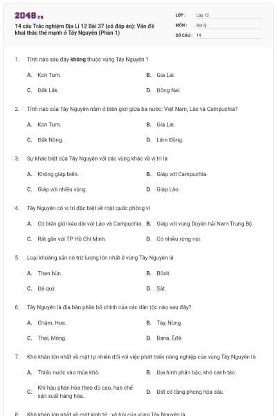 14 câu Trắc nghiệm Địa Lí 12 Bài 37 (có đáp án): Vấn đề khai thác thế mạnh ở Tây Nguyên (Phần 1)