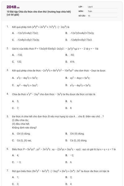 10 Bài tập Chia đa thức cho đơn thứ (trường hợp chia hết) (có lời giải)