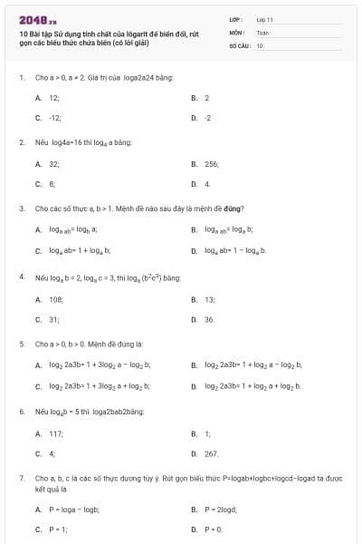 10 Bài tập Sử dụng tính chất của lôgarit để biển đổi, rút gọn các biểu thức chứa biến (có lời giải)