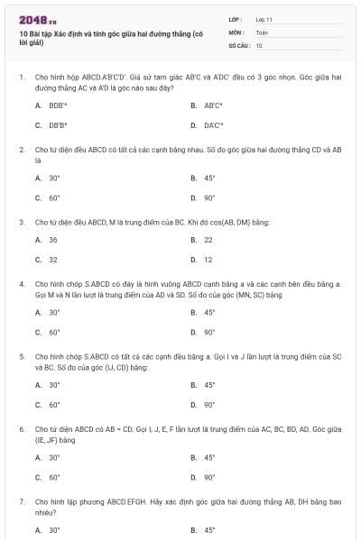 10 Bài tập Xác định và tính góc giữa hai đường thẳng (có lời giải)
