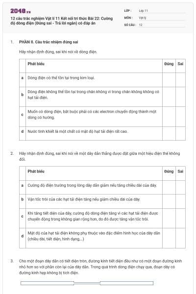 12 câu trắc nghiệm Vật lí 11 Kết nối tri thức Bài 22: Cường độ dòng điện (Đúng sai - Trả lời ngắn) có đáp án