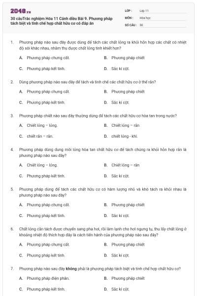 30 câuTrắc nghiệm Hóa 11 Cánh diều Bài 9. Phương pháp tách biệt và tinh chế hợp chất hữu cơ có đáp án