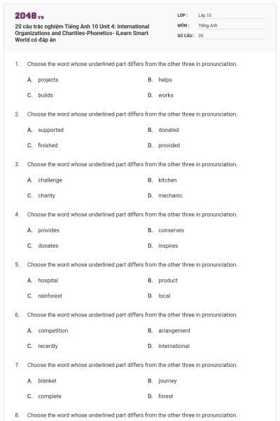 20 câu trắc nghiệm Tiếng Anh 10 Unit 4: International Organizations and Charities-Phonetics- iLearn Smart World có đáp án