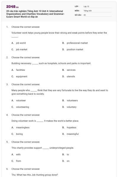 20 câu trắc nghiệm Tiếng Anh 10 Unit 4: International Organizations and Charities-Vocabulary and Grammar- iLearn Smart World có đáp án
