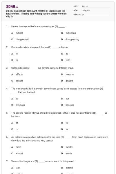 20 câu trắc nghiệm Tiếng Anh 10 Unit 8: Ecology and the Environment- Reading and Writing- iLearn Smart World có đáp án