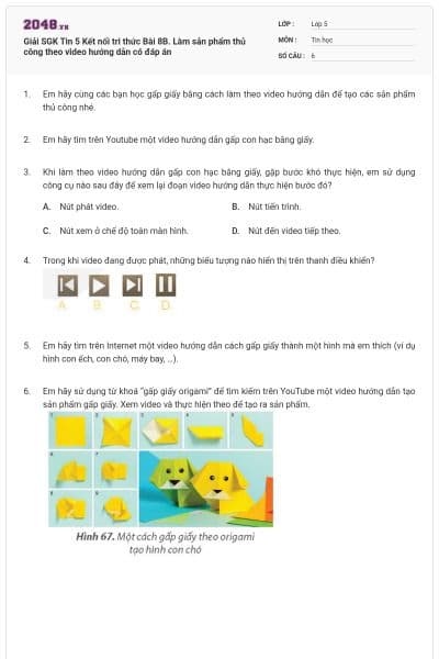 Giải SGK Tin 5 Kết nối tri thức Bài 8B. Làm sản phẩm thủ công theo video hướng dẫn có đáp án