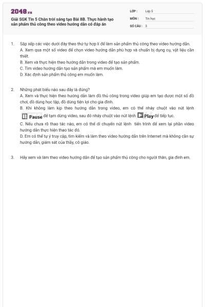 Giải SGK Tin 5 Chân trời sáng tạo Bài 8B. Thực hành tạo sản phẩm thủ công theo video hướng dẫn có đáp án