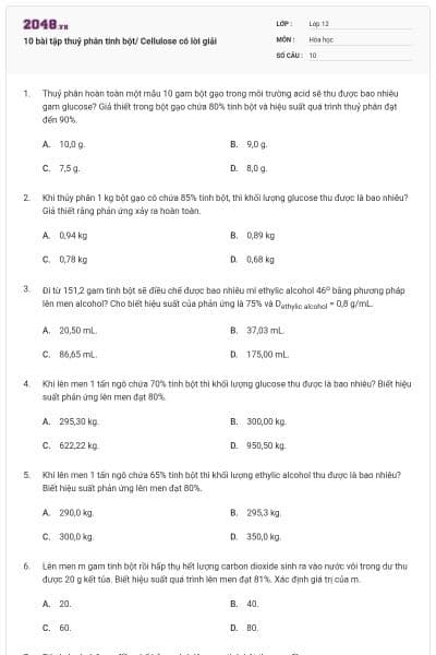 10 bài tập thuỷ phân tinh bột/ Cellulose có lời giải