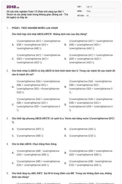 20 câu trắc nghiệm Toán 12 Chân trời sáng tạo Bài 1. Vectơ và các phép toán trong không gian (Đúng sai - Trả lời ngắn) có đáp án
