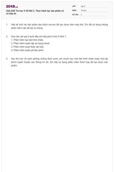Giải SGK Tin học 5 CD Bài 2. Thực hành tạo sản phẩm số có đáp án