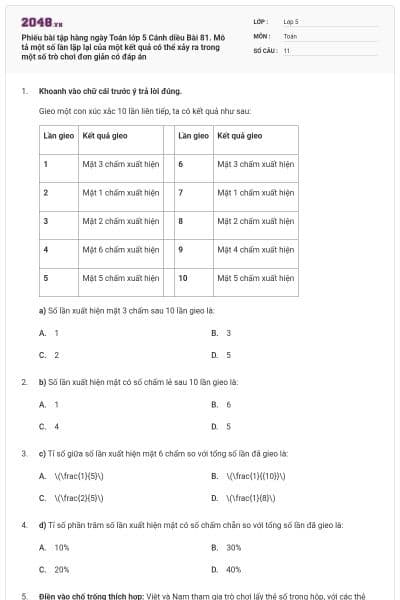 Phiếu bài tập hàng ngày Toán lớp 5 Cánh diều Bài 81. Mô tả một số lần lặp lại của một kết quả có thể xảy ra trong một số trò chơi đơn giản có đáp án