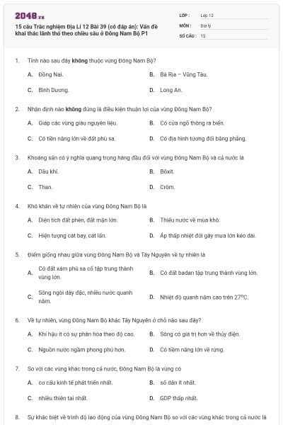 15 câu Trắc nghiệm Địa Lí 12 Bài 39 (có đáp án): Vấn đề khai thác lãnh thổ theo chiều sâu ở Đông Nam Bộ P1