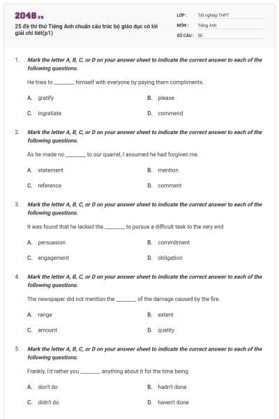 25 đề thi thử Tiếng Anh chuẩn cấu trúc bộ giáo dục có lời giải chi tiết(p1)