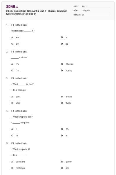 20 câu trắc nghiệm Tiếng Anh 2 Unit 2 : Shapes- Grammar- iLearn Smart Start có đáp án