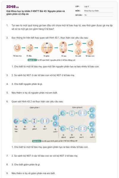 Giải Khoa học tự nhiên 9 KNTT Bài 43: Nguyên phân và giảm phân có đáp án