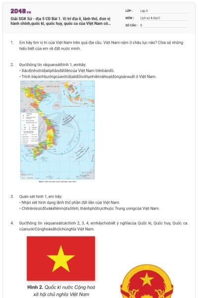 Giải SGK Sử - địa 5 CD Bài 1. Vị trí địa lí, lãnh thổ, đơn vị hành chính,quốc kì, quốc huy, quốc ca của Việt Nam có đáp án