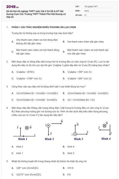 Đề thi thử tốt nghiệp THPT môn Vật lí Sở GD & ĐT Hải Dương Cụm Các Trường THPT Thành Phố Hải Dương có đáp án