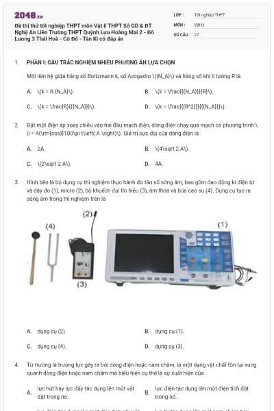 Đề thi thử tốt nghiệp THPT môn Vật lí THPT Sở GD & ĐT Nghệ An Liên Trường THPT Quỳnh Lưu Hoàng Mai 2 - Đô Lương 3 Thái Hoà - Cờ Đỏ - Tân Kì có đáp án
