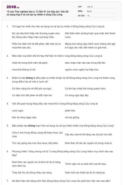 15 câu Trắc nghiệm Địa Lí 12 Bài 41 (có đáp án): Vấn đề sử dụng hợp lí và cải tạo tự nhiên ở sông Cửu Long