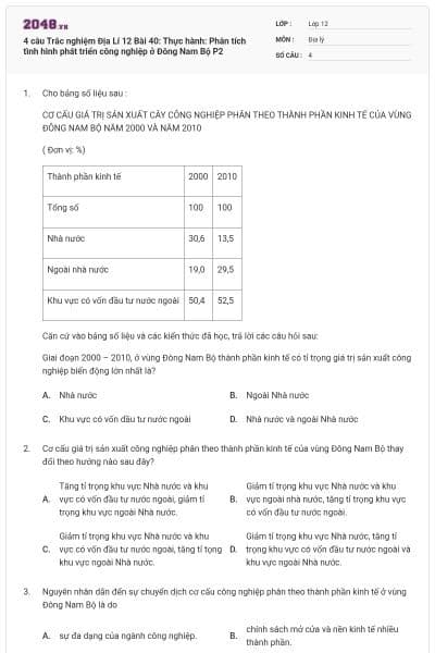 4 câu Trắc nghiệm Địa Lí 12 Bài 40: Thực hành: Phân tích tình hình phát triển công nghiệp ở Đông Nam Bộ P2