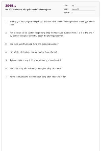 Bài 20: Thu hoạch, bảo quản và chế biến nông sản