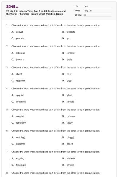 20 câu trắc nghiệm Tiếng Anh 7 Unit 8: Festivals around the World - Phonetics - iLearn Smart World có đáp án