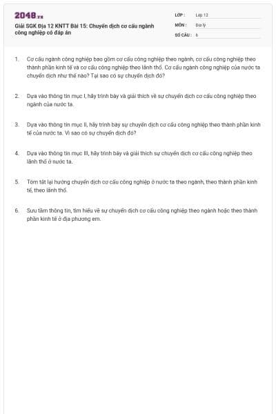 Giải SGK Địa 12 KNTT Bài 15: Chuyển dịch cơ cấu ngành công nghiệp có đáp án