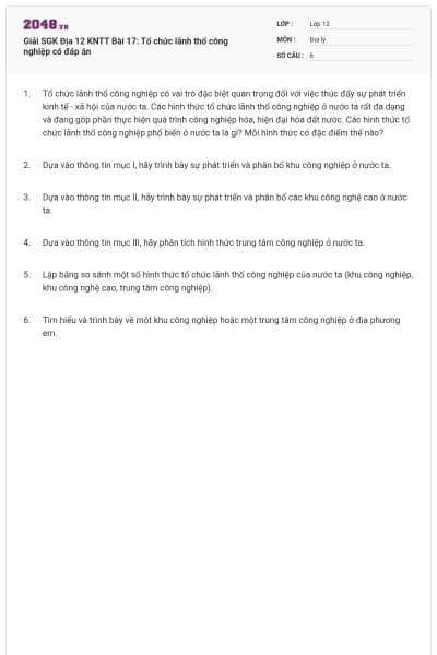 Giải SGK Địa 12 KNTT Bài 17: Tổ chức lãnh thổ công nghiệp có đáp án
