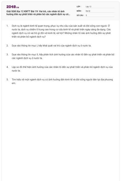 Giải SGK Địa 12 KNTT Bài 19: Vai trò, các nhân tố ảnh hưởng đến sự phát triển và phân bố các ngành dịch vụ có đáp án