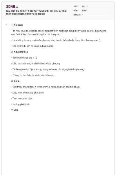 Giải SGK Địa 12 KNTT Bài 22: Thực hành: tìm hiểu sự phát triển một số ngành dịch vụ có đáp án