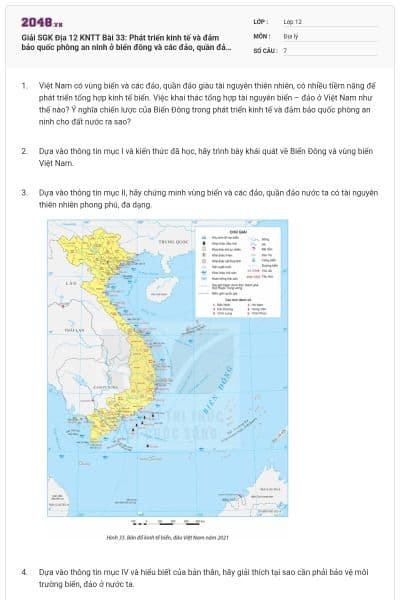 Giải SGK Địa 12 KNTT Bài 33: Phát triển kinh tế và đảm bảo quốc phòng an ninh ở biển đông và các đảo, quần đảo có đáp án