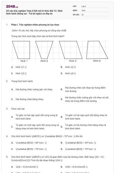 20 câu trắc nghiệm Toán 8 Kết nối tri thức Bài 12. Hình bình hành (Đúng sai - Trả lời ngắn) có đáp án
