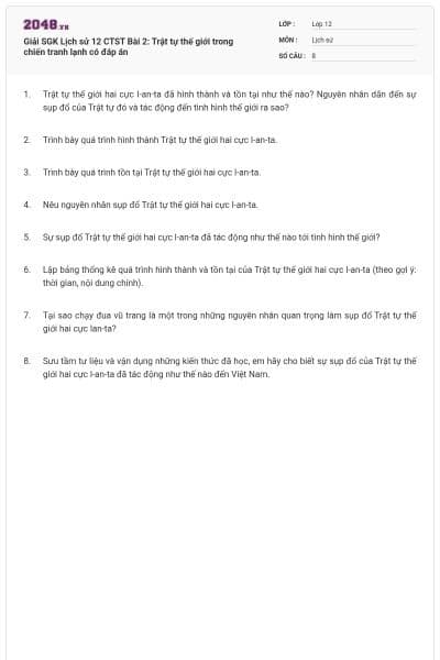 Giải SGK Lịch sử 12 CTST Bài 2: Trật tự thế giới trong chiến tranh lạnh có đáp án
