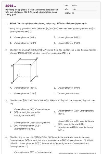 Đề cương ôn tập giữa kì 1 Toán 12 Chân trời sáng tạo cấu trúc mới có đáp án - Bài 1. Vectơ và các phép toán trong không gian