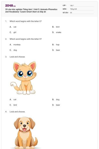 20 câu trắc nghiệm Tiếng Anh 1 Unit 5: Animals-Phonetics and Vocabulary- iLearn Smart Start có đáp án